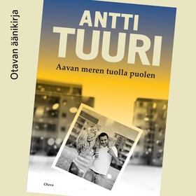 Aavan meren tuolla puolen (ljudbok) av Antti Tu