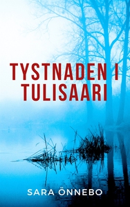 Tystnaden i Tulisaari (e-bok) av Sara Önnebo