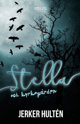 Stella och kyrkogården (e-bok) av Jerker Hultén