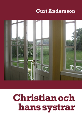 Christian och hans systrar (e-bok) av Curt Ande