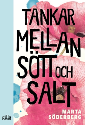 Tankar mellan sött och salt (e-bok) av Marta Sö