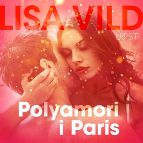 Polyamori i Paris (ljudbok) av Lisa Vild