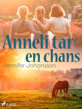 Anneli tar en chans (e-bok) av Jennifer Johanss