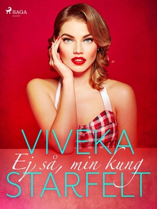 Ej så, min kung (e-bok) av Viveka Starfelt
