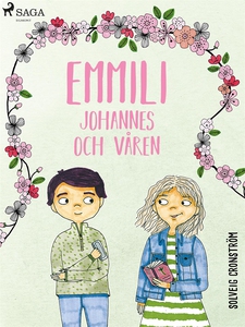 Emmili, Johannes och våren (e-bok) av Solveig C