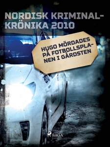 Hugo mördades på fotbollsplanen i Gårdsten (e-b