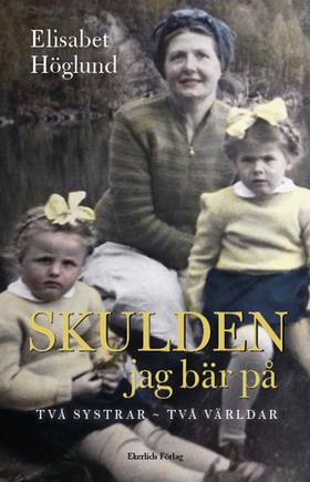 Skulden jag bär på (e-bok) av Elisabet Höglund