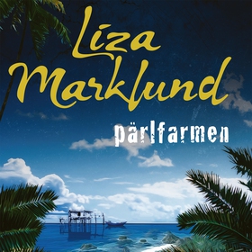 Pärlfarmen (ljudbok) av Liza Marklund