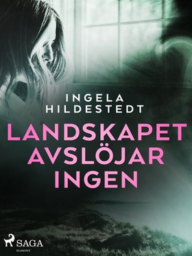 Landskapet avslöjar ingen (e-bok) av Ingela Hil