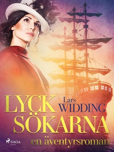 Lycksökarna: en äventyrsroman (e-bok) av Lars W