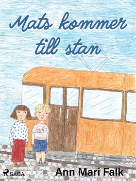 Mats kommer till stan (e-bok) av Ann Mari Falk