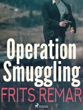 Operation Smuggling (e-bok) av Frits Remar