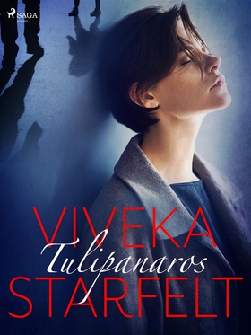 Tulipanaros (e-bok) av Viveka Starfelt