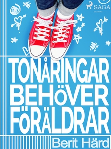 Tonåringar behöver föräldrar (e-bok) av Berit H