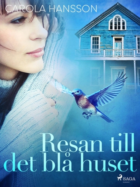 Resan till det blå huset (e-bok) av Carola Hans