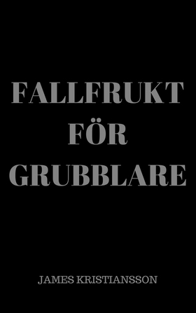 Fallfrukt för grubblare (e-bok) av James Kristi