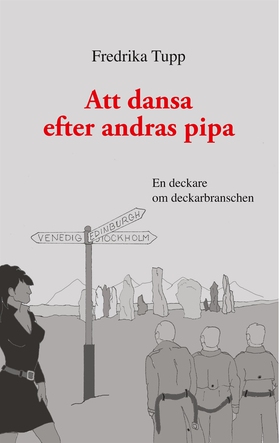 Att dansa efter andras pipa: En deckare om deck