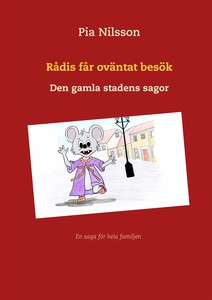 Rådis får oväntat besök: Den gamla stadens sago