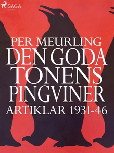 Den goda tonens pingviner : artiklar 1931-46 (e