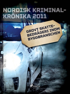 Grovt skattebedrägeri inom byggbranschen (e-bok