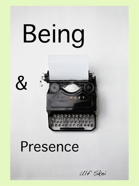 Being and Presence: An Ontological Essay (e-bok