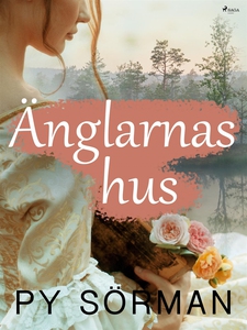 Änglarnas hus (e-bok) av Py Sörman