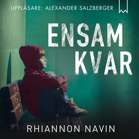 Ensam kvar (ljudbok) av Rhiannon Navin