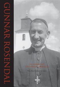 Gunnar Rosendal - En banbrytare för kyrklig för