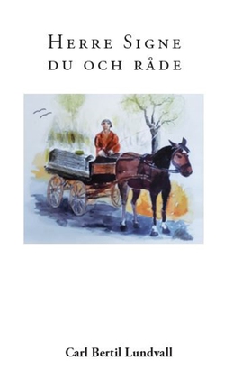 Herre signe du och råde (e-bok) av Bertil Lundv