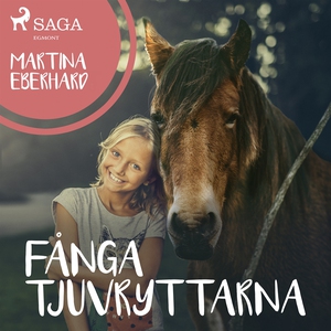 Fånga tjuvryttarna (ljudbok) av Martina Eberhar