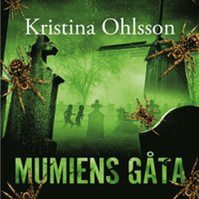 Mumiens gåta (ljudbok) av Kristina Ohlsson