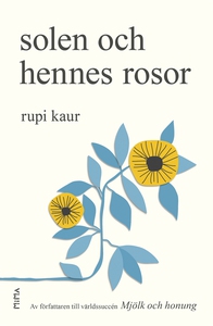 Solen och hennes rosor (e-bok) av Rupi Kaur