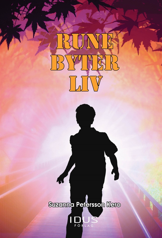 Rune byter liv (e-bok) av Suzanna Petersson Kero