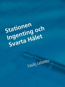 Stationen Ingenting och Svarta Hålet (e-bok) av