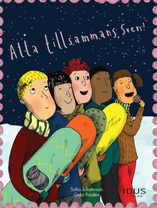 Alla tillsammans, Sven! (e-bok) av Sofia Johans