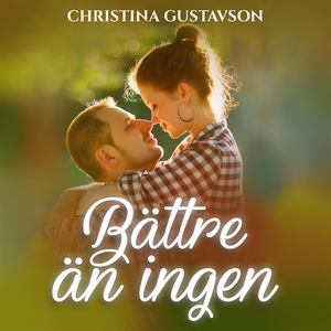 Bättre än ingen (ljudbok) av Christina Gustavso