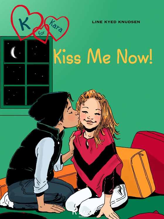 K for Kara 3 - Kiss Me Now! (e-bok) av Line Kyed Knudsen