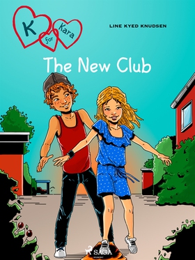 K for Kara 8 - The New Club (e-bok) av Line Kye