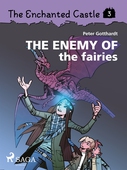 The Enchanted Castle 3 - The Enemy of the Fairies