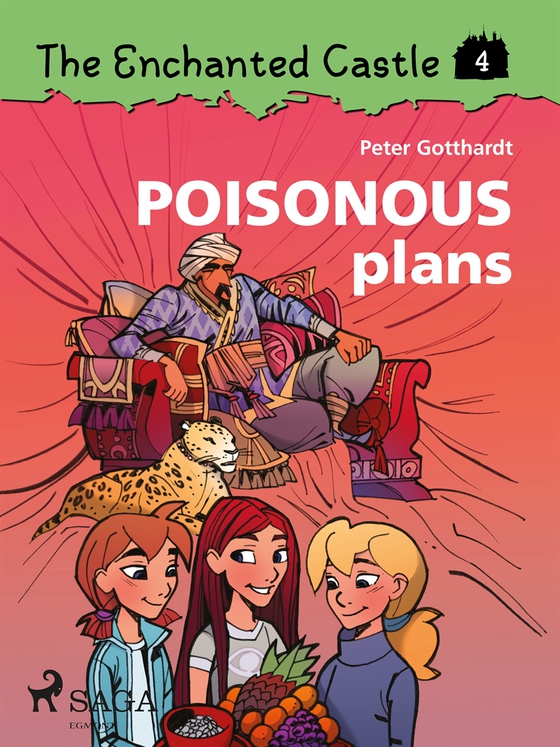 The Enchanted Castle 4 - Poisonous Plans (e-bok) av Peter Gotthardt