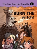 The Enchanted Castle 8 - Burn the Witch!