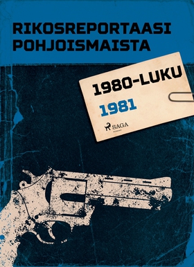 Rikosreportaasi Pohjoismaista 1981 (e-bok) av E