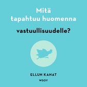 Mitä tapahtuu huomenna vastuullisuudelle?