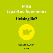 Mitä tapahtuu huomenna Helsingille?