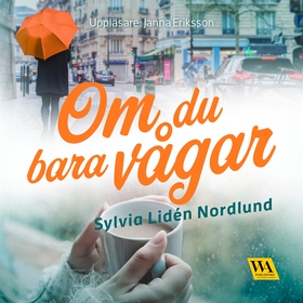 Om du bara vågar (ljudbok) av Sylvia Lidén Nord