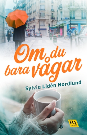 Om du bara vågar (e-bok) av Sylvia Lidén Nordlu