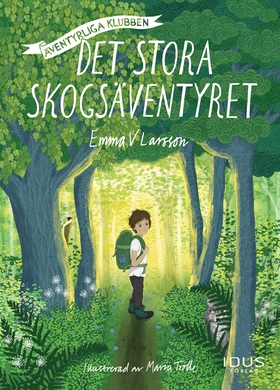 Det stora skogsäventyret (e-bok) av Emma V Lars