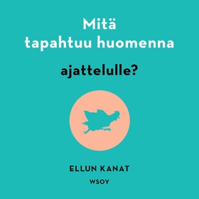 Mitä tapahtuu huomenna ajattelulle? (ljudbok) a