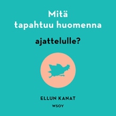 Mitä tapahtuu huomenna ajattelulle?