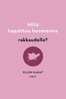 Mitä tapahtuu huomenna rakkaudelle? (e-bok) av
